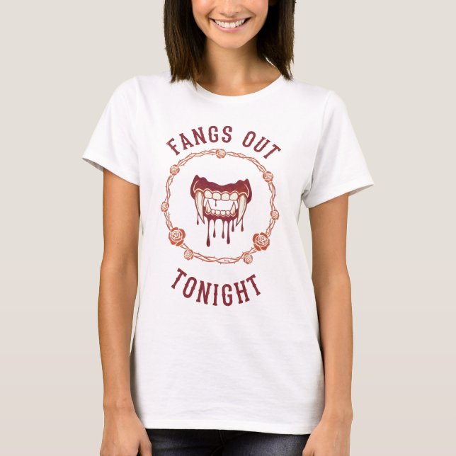 Fangs Out Tonight  T-Shirt (Front)