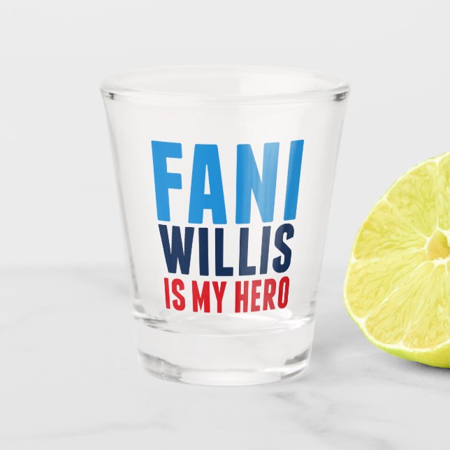 Fani Willis is My Hero Shot Glass (Front)
