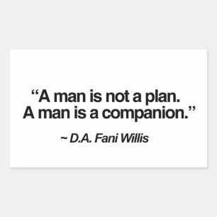 Fani Willis Quote - A man is not a plan Rectangular Sticker