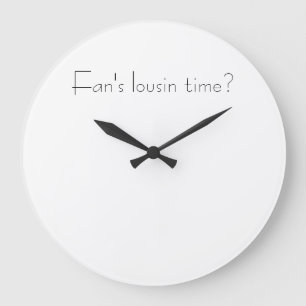 Fan's lousin time? Clock - Doric Word