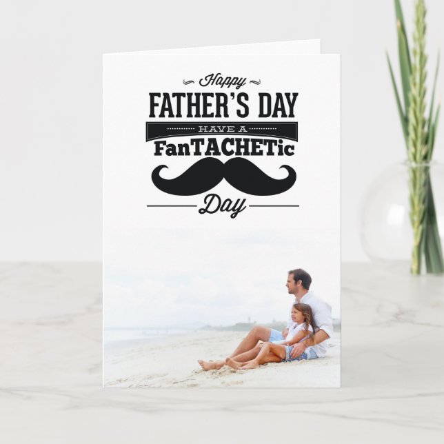 Fantachetic Moustache Happy Father's Day Photo Card (Front)