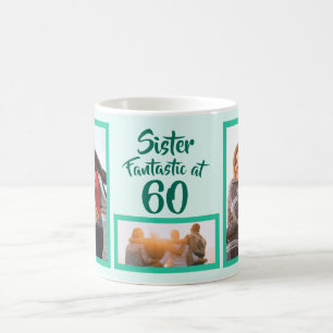 Fantastic at 60 sister birthday photo collage coffee mug