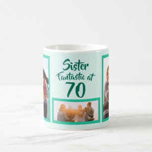 Fantastic at 70 sister birthday photo collage coffee mug