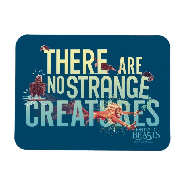 Fantastic Beasts - There Are No Strange Creatures Magnet (Horizontal)