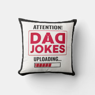 Fantastic Design Warning! Dad Joke Loading Cushion
