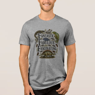 Fantastic, Fabulous, Fascinating Tri-Blend Shirt