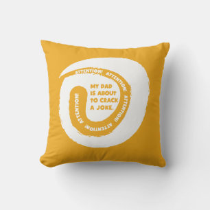 Fantastic Text My Dad is About to Crack a Joke Cushion