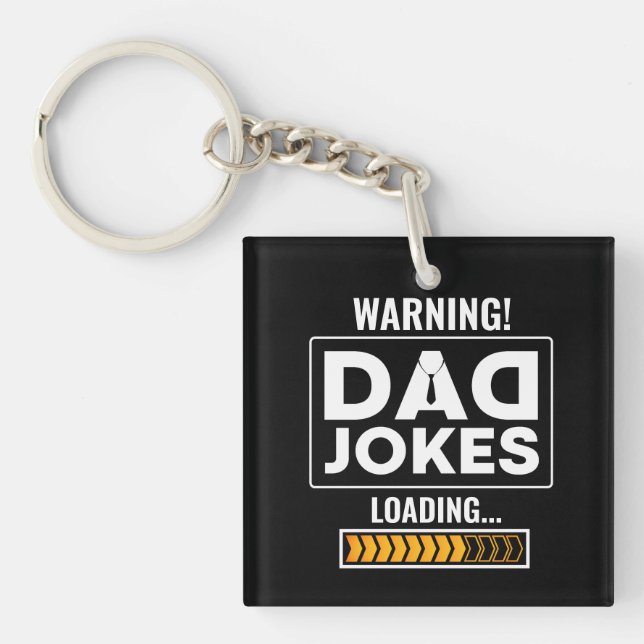 Fantastic Warning! Dad Joke Loading Key Ring (Front)