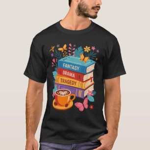 Fantasy Drama Tragedy Books Subtle Anti-trump  T-Shirt
