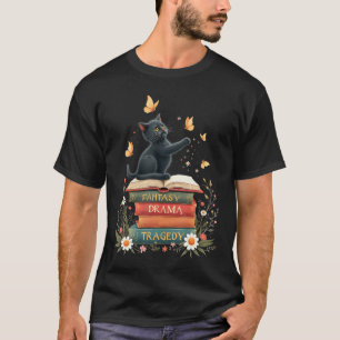 Fantasy Drama Tragedy Reading Lover Book Cat Humor T-Shirt