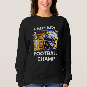 Fantasy Football 2021 League Champion Winner 2021 Sweatshirt