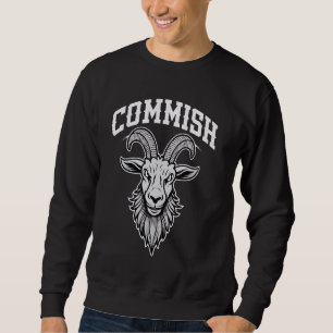 Fantasy Football Commissioner Funny Commish Goat Sweatshirt