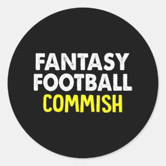 Fantasy Football Commissioner Funny Draught Party Classic Round Sticker