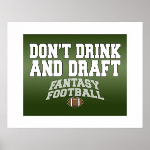 Fantasy Football - Don't Drink and Draft Poster