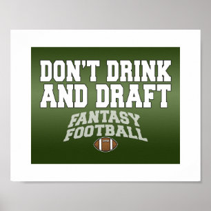 Fantasy Football - Don't Drink and Draft Poster