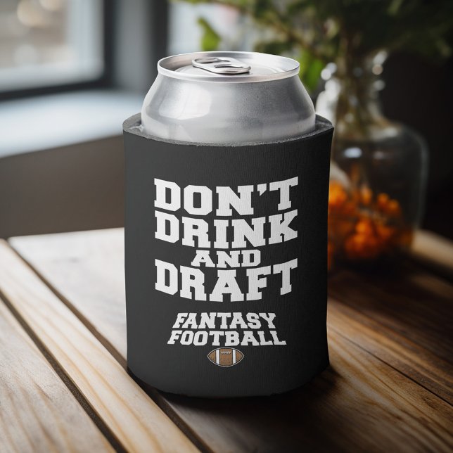 Fantasy Football Don't Drink and Draught - Black Can Cooler (Personalized Can Cooler - add Your Name or Other Custom Text)