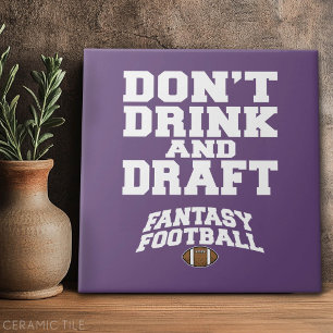 Fantasy Football Don't Drink and Draught - Purple Tile