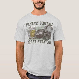 Fantasy Football Draught   Strategy T-Shirt