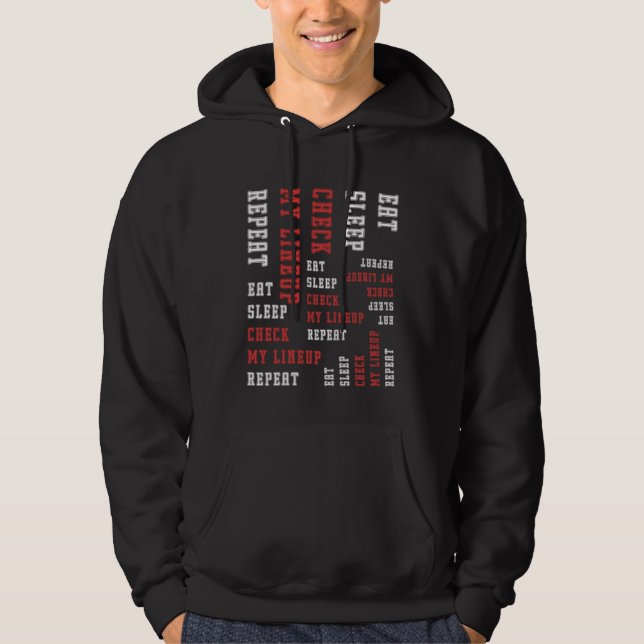 Fantasy Football Eat sleep check my lineup repeat Hoodie (Front)