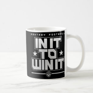 Fantasy Football In It To Win It   Coffee Mug