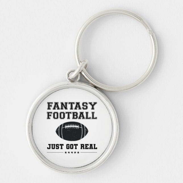 Fantasy Football Just Got Real Key Ring (Front)