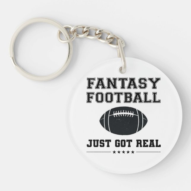 Fantasy Football Just Got Real Key Ring (Front)