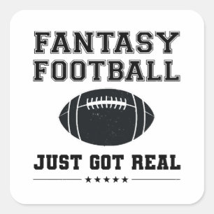 Fantasy Football Just Got Real Square Sticker