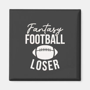 Fantasy Football Loser Football Fantasy Funny Magnet