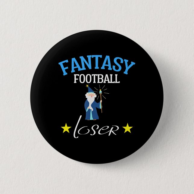 Fantasy Football Loser   Fun Fantasy Football Tee 6 Cm Round Badge (Front)