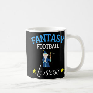 Fantasy Football Loser Fun Fantasy Football Tee Coffee Mug