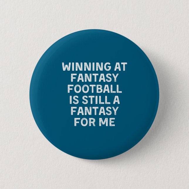 Fantasy Football Loser Funny  6 Cm Round Badge (Front)