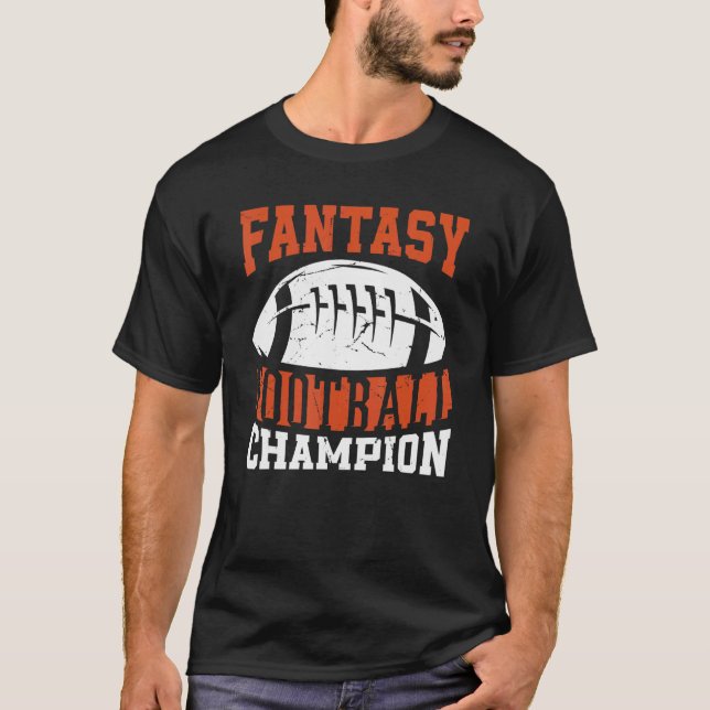   Fantasy Football Player Fantasy Football Champio T-Shirt (Front)