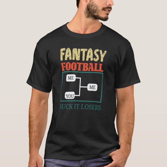 Fantasy Football Saying T-Shirt (Front)