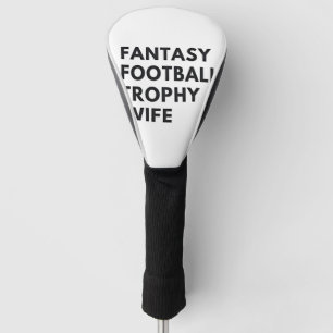 Fantasy Football Trophy Wife Funny Couples Golf Head Cover