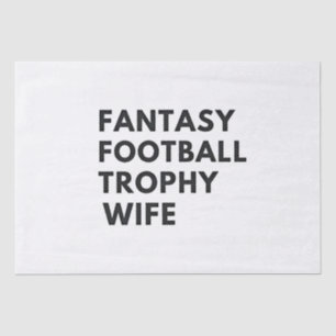 Fantasy Football Trophy Wife Funny Couples  Tissue Paper