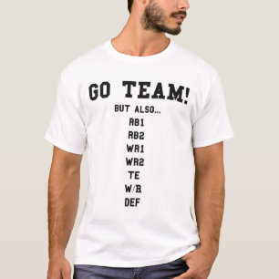 Fantasy Footll Funny - Go Team T-Shirt