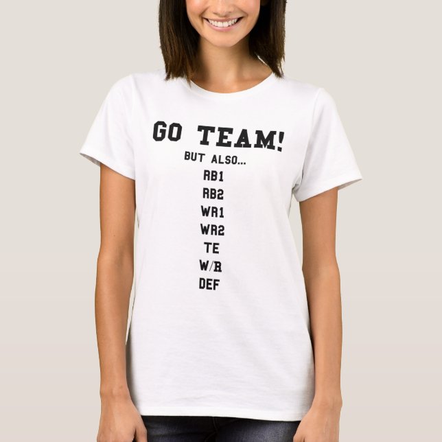 Fantasy Footll Funny - Go Team  T-Shirt (Front)