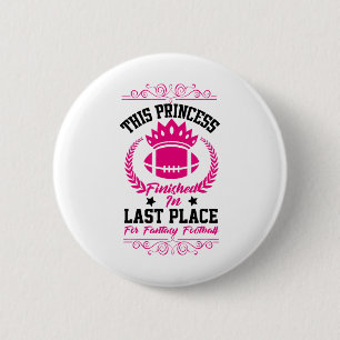 Fantasy Footll Princess Funny Party Design Lose  6 Cm Round Badge