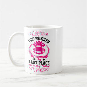 Fantasy Footll Princess Funny Party Design Lose Coffee Mug
