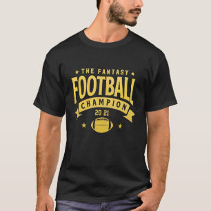 Fantasy League Champ  2021 Winner Fantasy Football T-Shirt