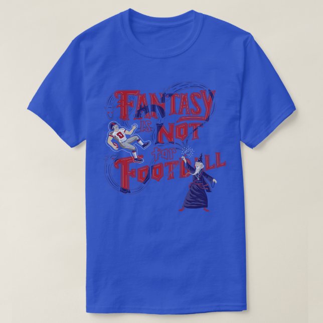 Fantasy Not T-Shirt (Design Front)