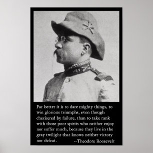 Far better it is to dare mighty things. poster