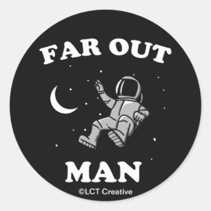 Far Out Man Classic Round Sticker