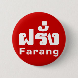Farang ♦ Foreigner in Thai Language Script ♦ 6 Cm Round Badge