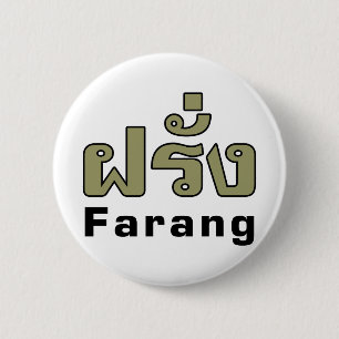Farang ♦ Foreigner in Thai Language Script ♦ 6 Cm Round Badge