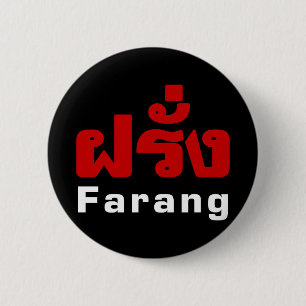 Farang ♦ Foreigner in Thai Language Script ♦ 6 Cm Round Badge