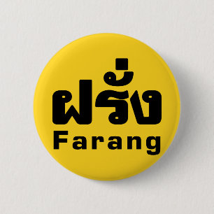 Farang ♦ Foreigner in Thai Language Script ♦ 6 Cm Round Badge
