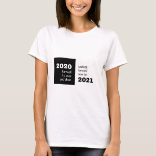 FAREWELL 2020   Looking Forward 2021   New Year T-Shirt