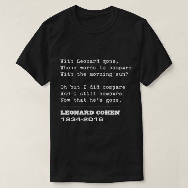 Farewell homage to Leonard Cohen   T-Shirt (Design Front)