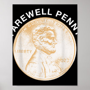 Farewell Penny - Us Pennies Production End  Poster